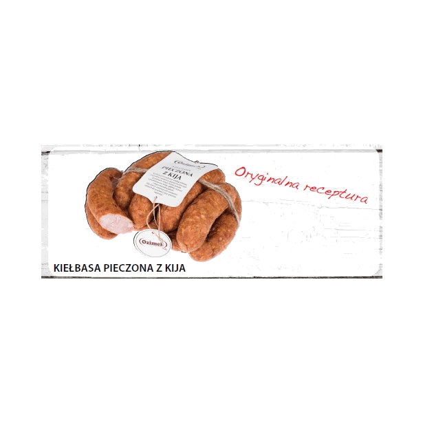 OZIMEK KIEŁBASA PIECZONA Z KIJA